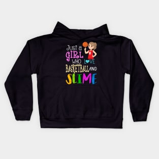 Just A Girl Who Loves Basketball And Slime Kids Hoodie